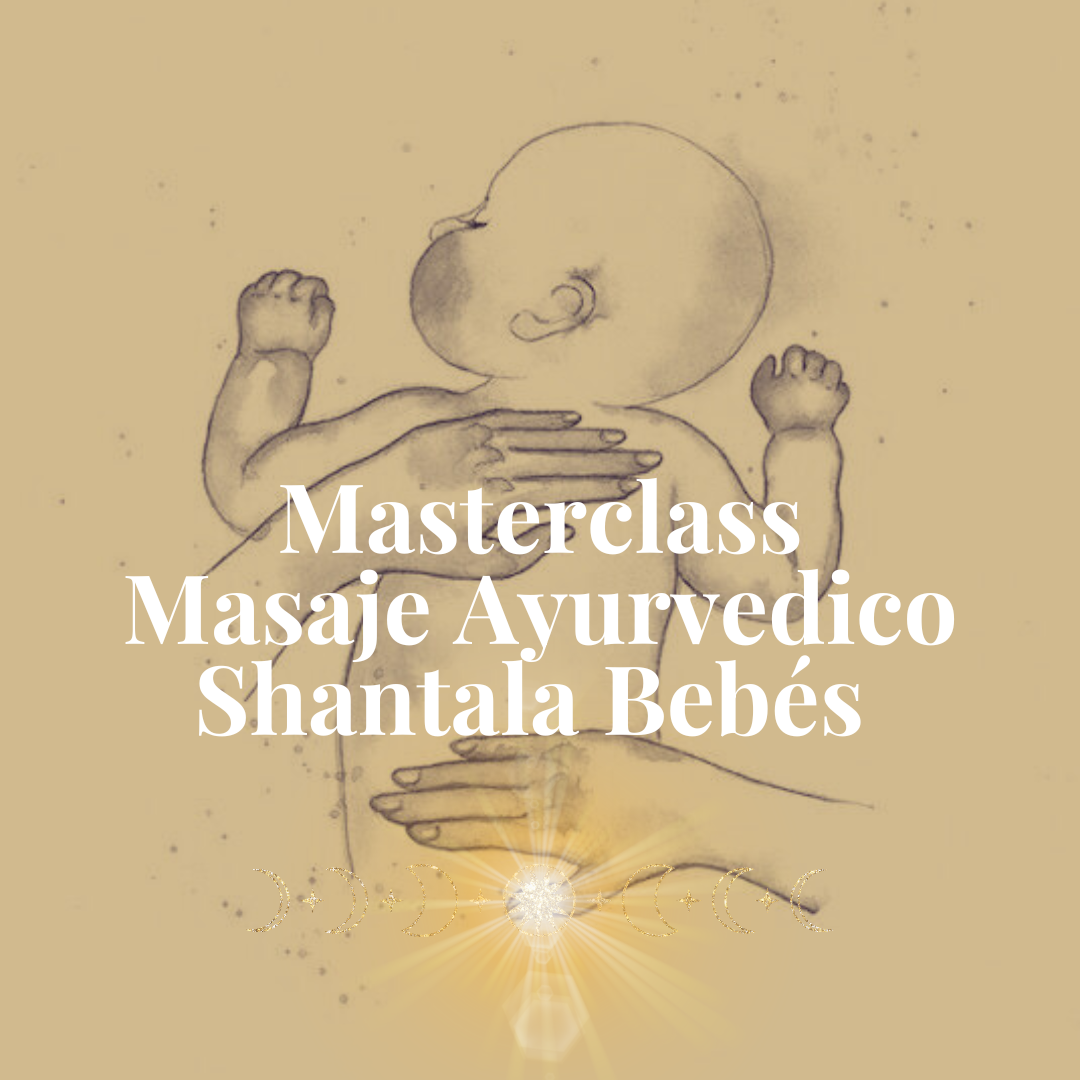 Masterclass Masaje Ayurvedico Shantala Bebes